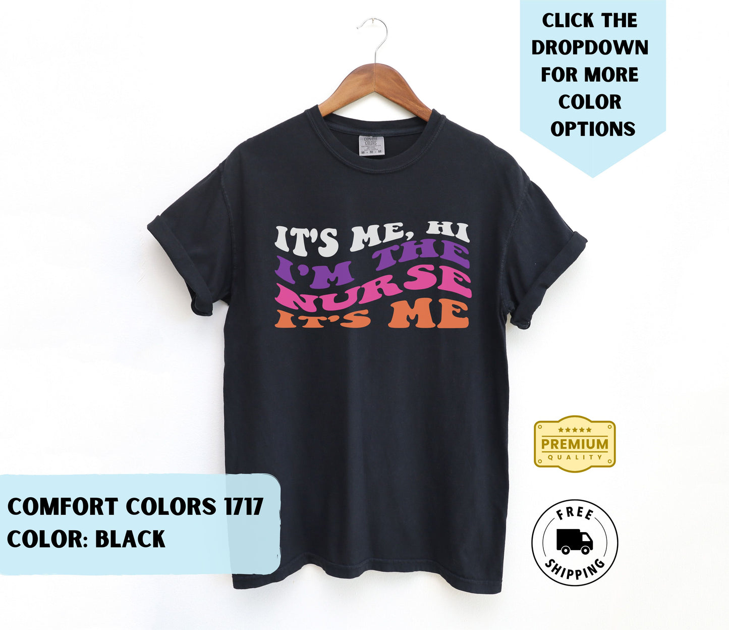 I'm The Nurse It's Me T-Shirt