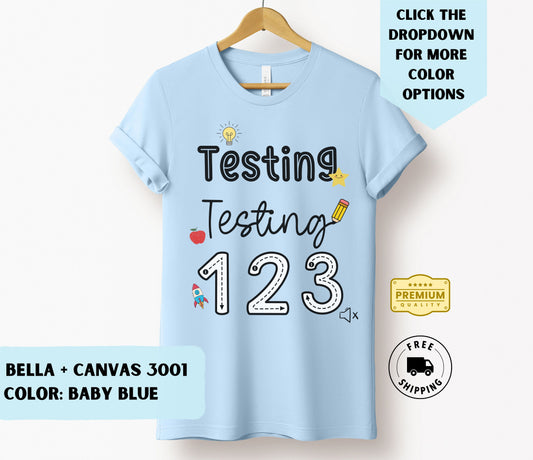 Testing Testing 123 T-Shirt