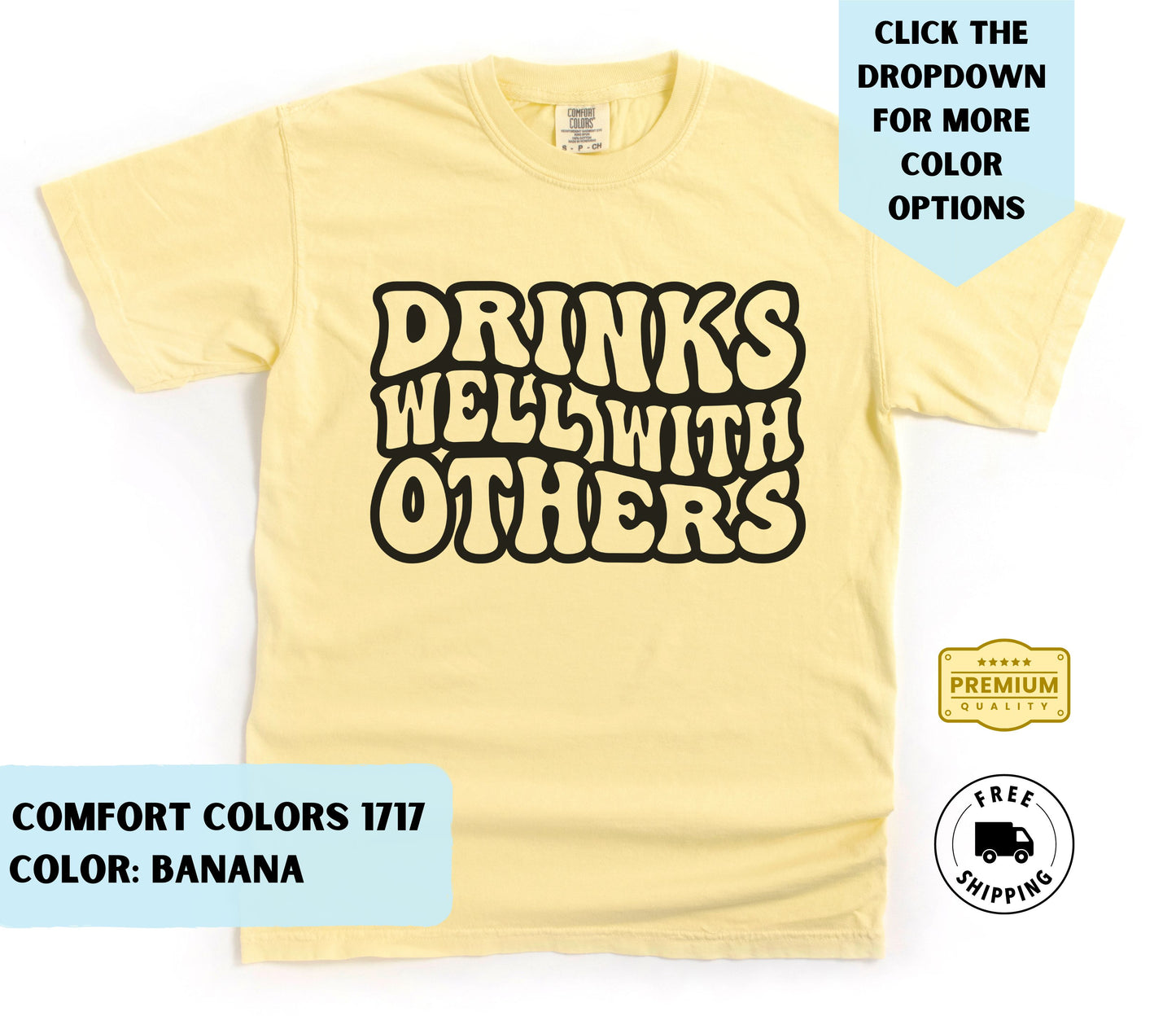 Drinks Well With Others T-Shirt