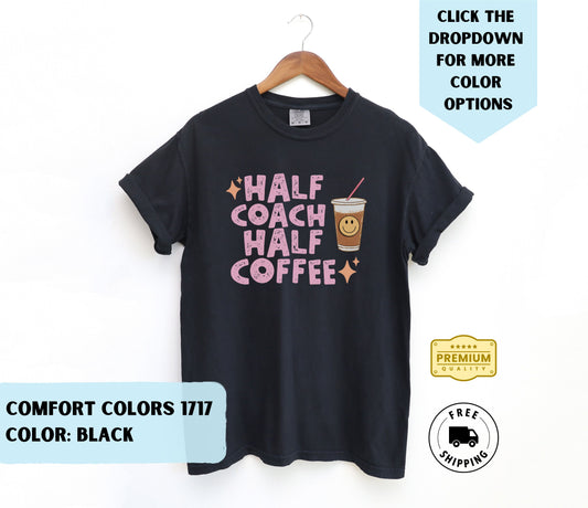 Half Coach Half Coffee T-Shirt