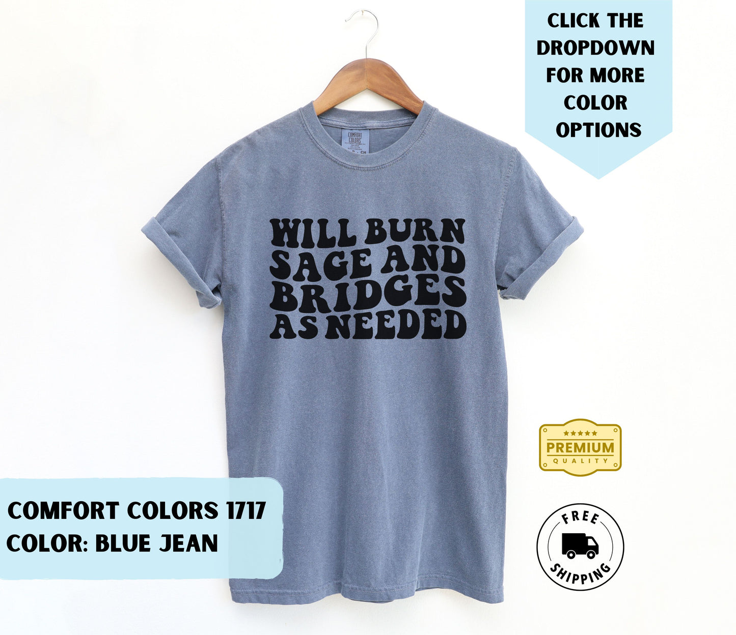 Will Burn As Needed T-Shirt