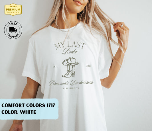 CUSTOM My Last Rodeo Bachelorette T-Shirt