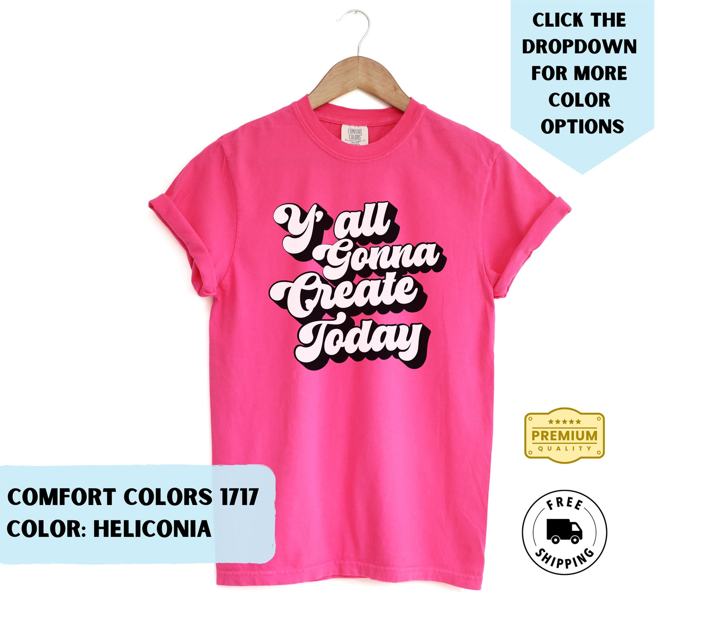 Y'all Gonna Create Today T-Shirt