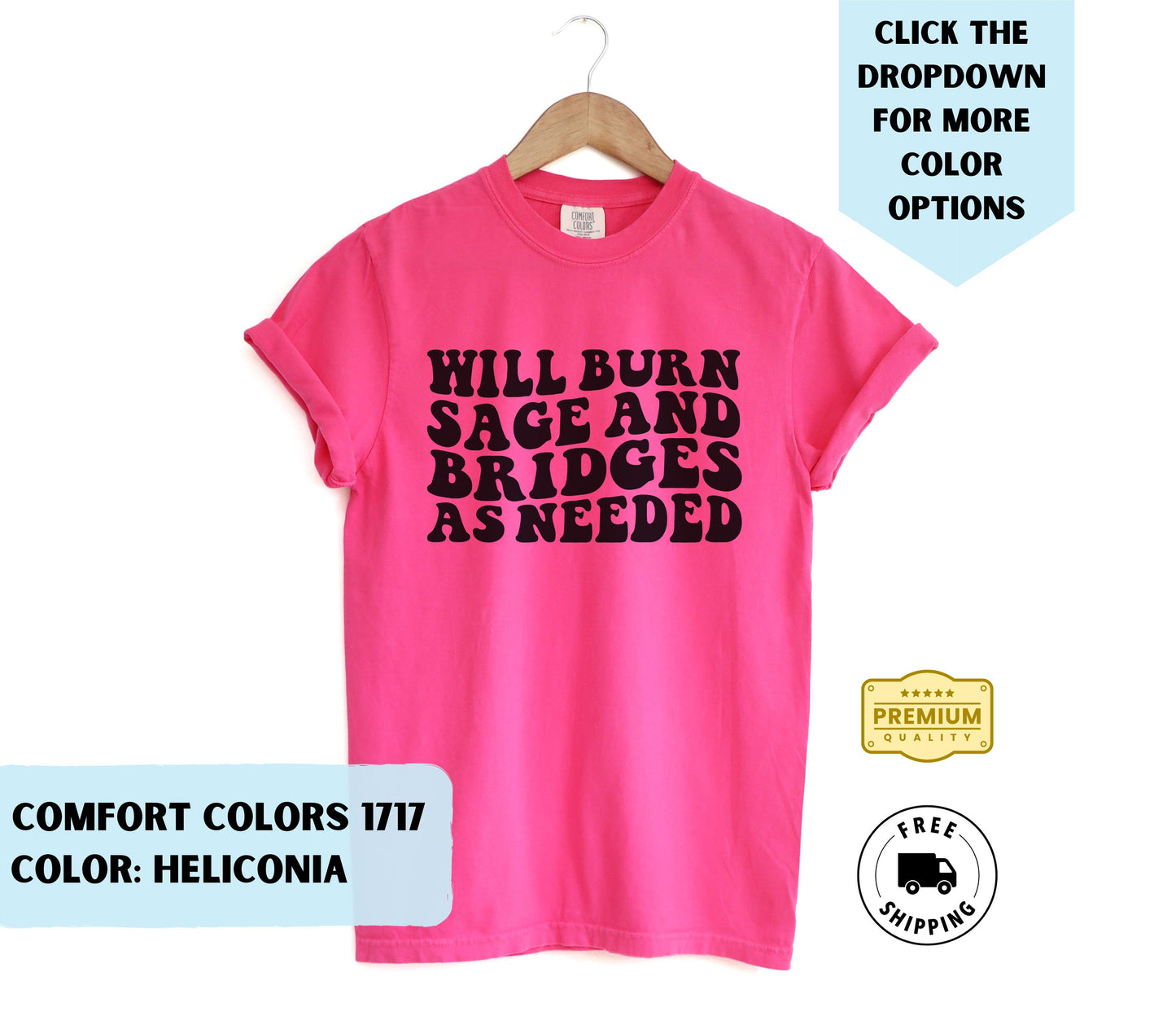 Will Burn As Needed T-Shirt