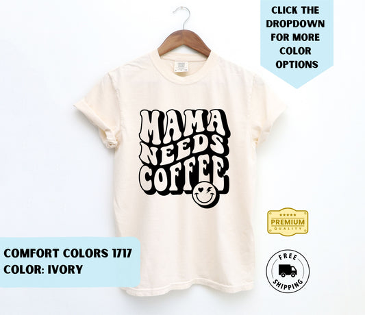 Mama Needs Coffee T-Shirt