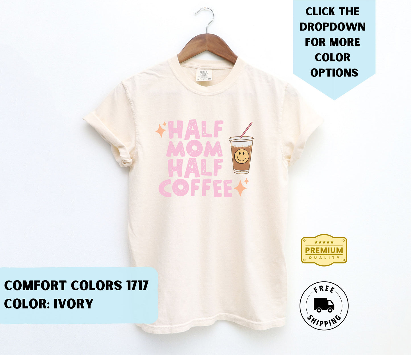 Half Mom Half Coffee T-Shirt