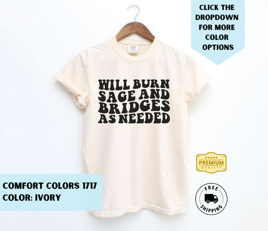 Will Burn As Needed T-Shirt