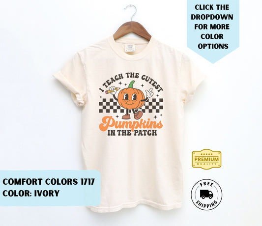 Teach the Cutest Pumpkins in the Patch T-Shirt