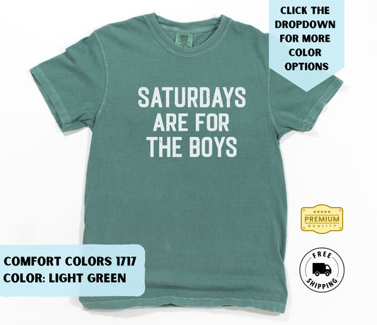 Saturdays Are for the Boys T-Shirt