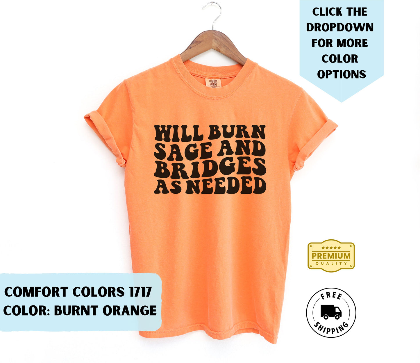 Will Burn As Needed T-Shirt