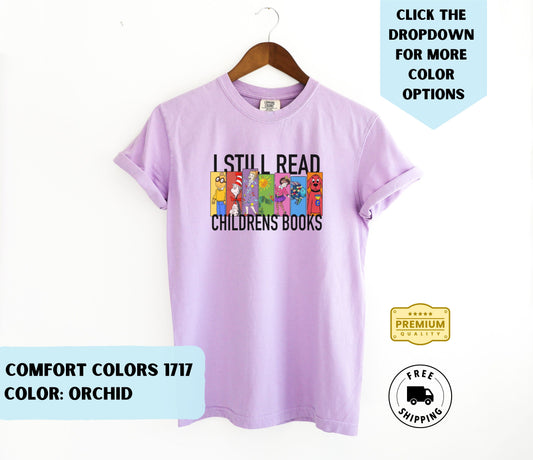 I Still Read Children's Books T-Shirt