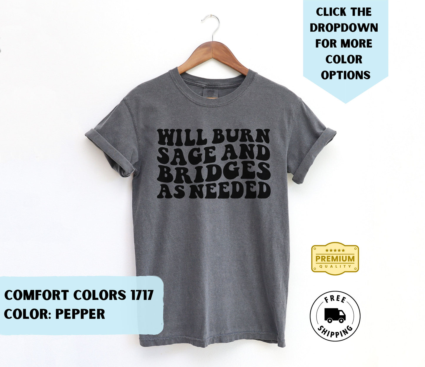 Will Burn As Needed T-Shirt