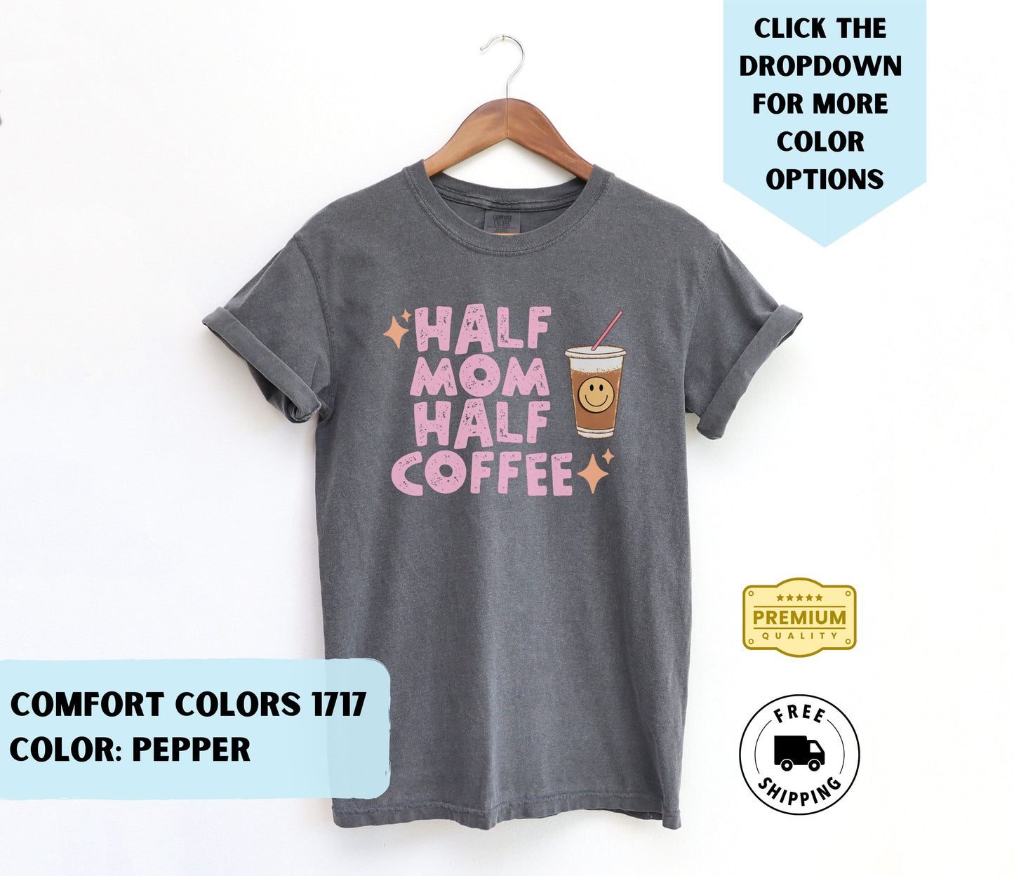 Half Mom Half Coffee T-Shirt