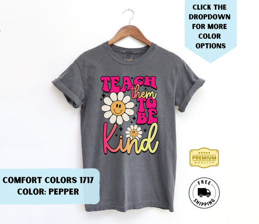 Teach them to be Kind T-Shirt