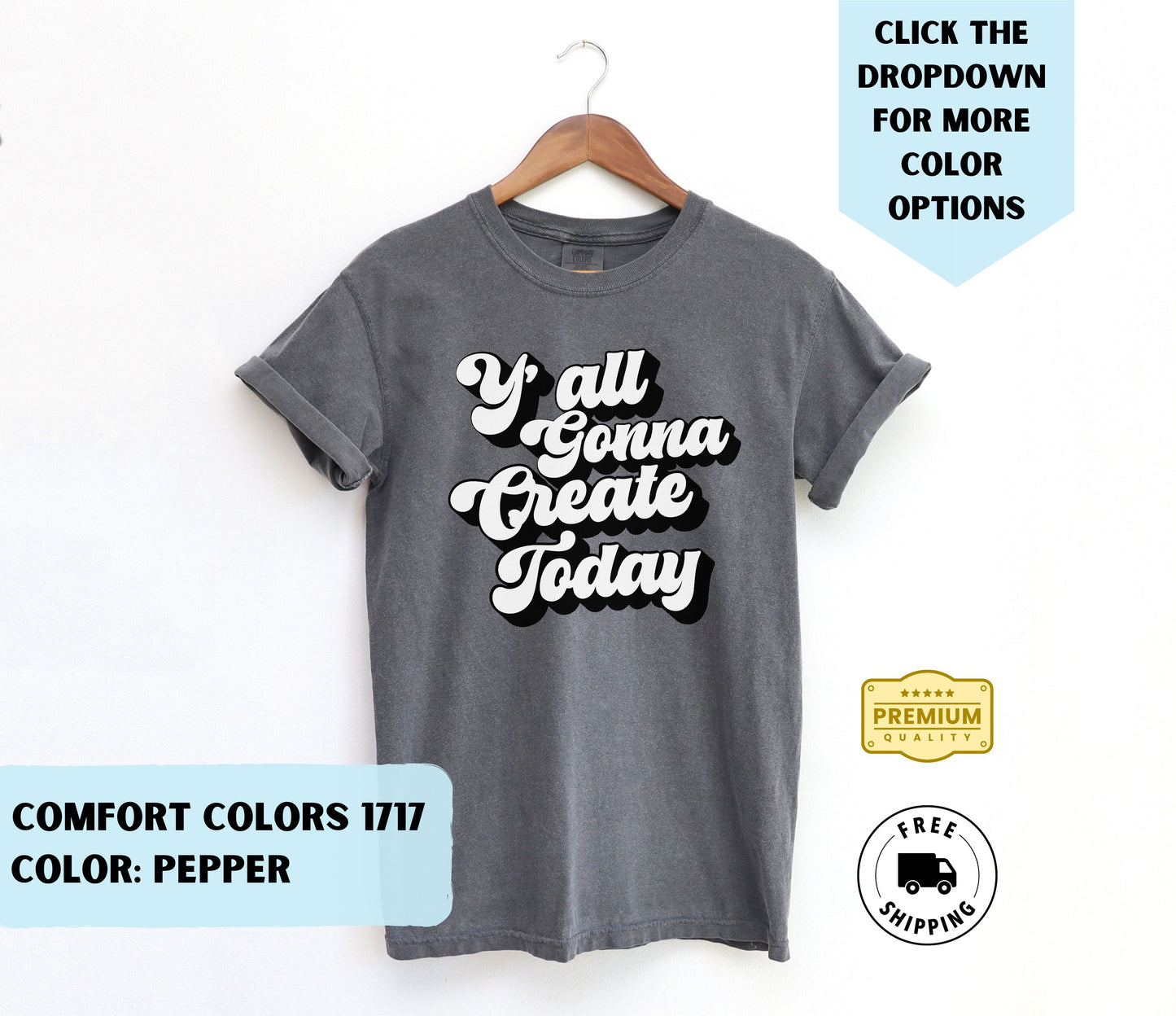 Y'all Gonna Create Today T-Shirt