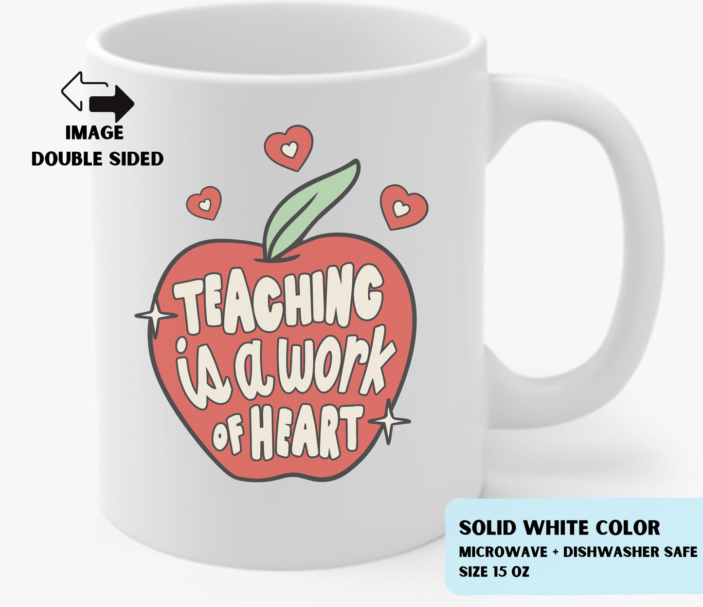 Teaching is a Work of Heart 15 oz Mug