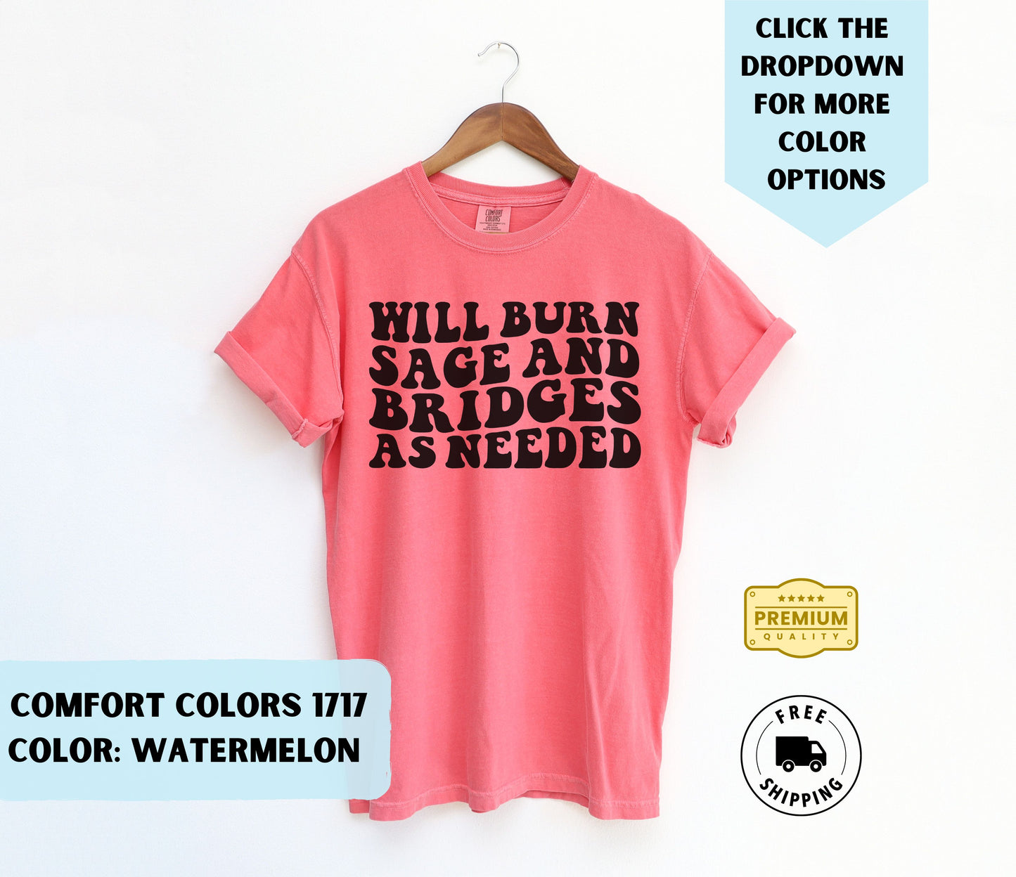 Will Burn As Needed T-Shirt