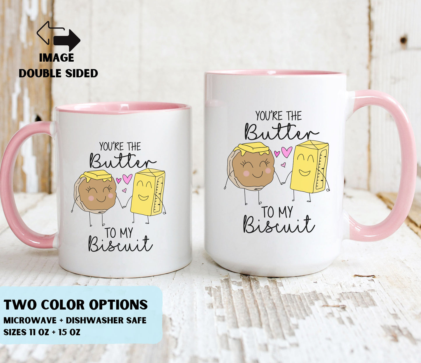 Butter to my Biscuit Valentine Mug