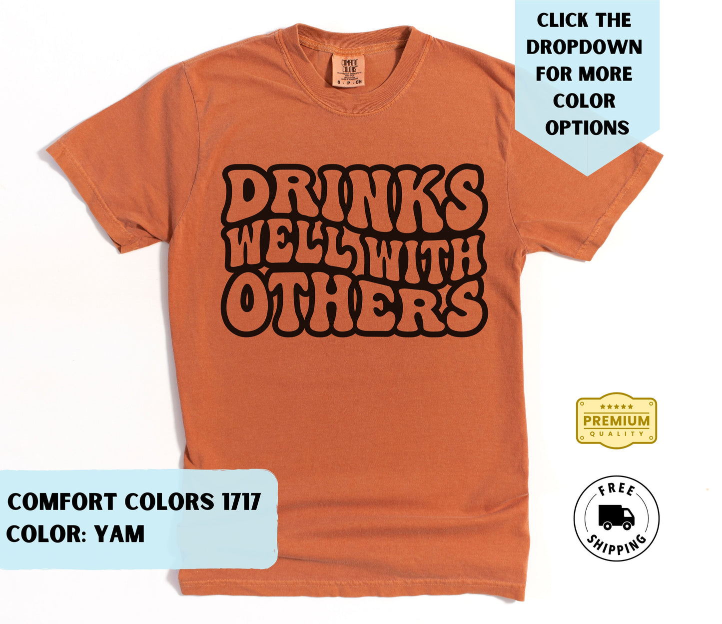 Drinks Well With Others T-Shirt